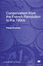 Roderick Fletcher, Trans Roderick Fletcher, Pekk Suvanto, Pekka Suvanto, Pekka Fletcher Suvanto - Conservatism From the French Revolution to the 1990s