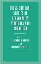 Christopher Verma Bagley, Christophe Bagley, Christopher Bagley, K Verma, K Verma, Gajendra K. Verma - Cross-Cultural Studies of Personality, Attitudes and Cognition