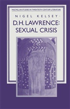Helen Cooper, NIge Kelsey, NIgel Kelsey, Nigel Cooper Kelsey, Kenneth A Loparo, Kenneth A. Loparo - D. H. Lawrence: Sexual Crisis