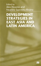 Akio Saavedra-Rivano Hosono, Aki Hosono, Akio Hosono, Saavedra-Rivano, Saavedra-Rivano, Neantro Saavedra-Rivano - Development Strategies in East Asia and Latin America
