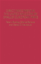 Zdenk Berkova, Zdenka Berkova, Peter Buckley, Peter J Buckley, Peter J. Buckley, Peter J. Berkova Buckley... - Direct Investment in the United Kingdom By Smaller European Firms