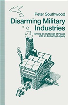 Peter Southwood - Disarming Military Industries