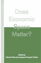 Hiroshi Ohta, Arthur J. Wolak, Arthur J. Ohta Wolak, Jacques-francoi Thisse, Jacques-Francois Thisse - Does Economic Space Matter?