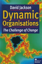 David Jackson - Dynamic Organisations