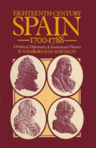 W N Hargreaves- Mawdsley, W. N. Hargreaves Mawdsley, W. N. Hargreaves- Mawdsley, W.N.Hargreaves- Mawdsley - Eighteenth-Century Spain 1700-1788