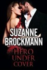 Suzanne Brockmann - Hero Under Cover