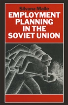Silvana Malle - Employment Planning in the Soviet Union