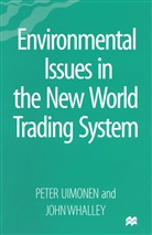 Pete Uimonen, Peter Uimonen, Peter Whalley Uimonen, John Whalley - Environmental Issues in the New World Trading System