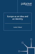 H Mikkeli, H. Mikkeli, Heikki Mikkeli, J Campling, Jo Campling - Europe As an Idea and an Identity