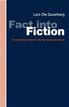 Alvaro Cencini, Lars O Sauerberg, Lars O Cencini Sauerberg, Lars O. Sauerberg, Lars Ole Sauerberg, Lars Ole Cencini Sauerberg - Fact Into Fiction