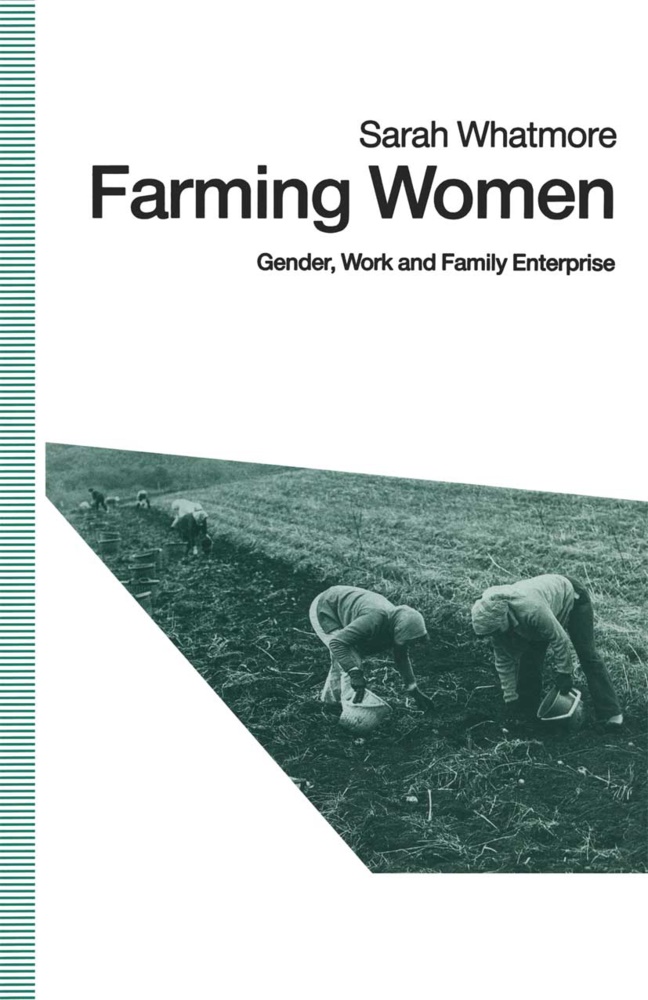Sarah Whatmore - Farming Women - Gender, Work and Family Enterprise