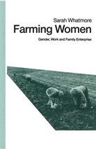Sarah Whatmore - Farming Women