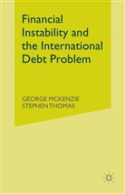 Georg McKenzie, George McKenzie, George Thomas Mckenzie, Stephen Thomas - Financial Instability and the International Debt Problem