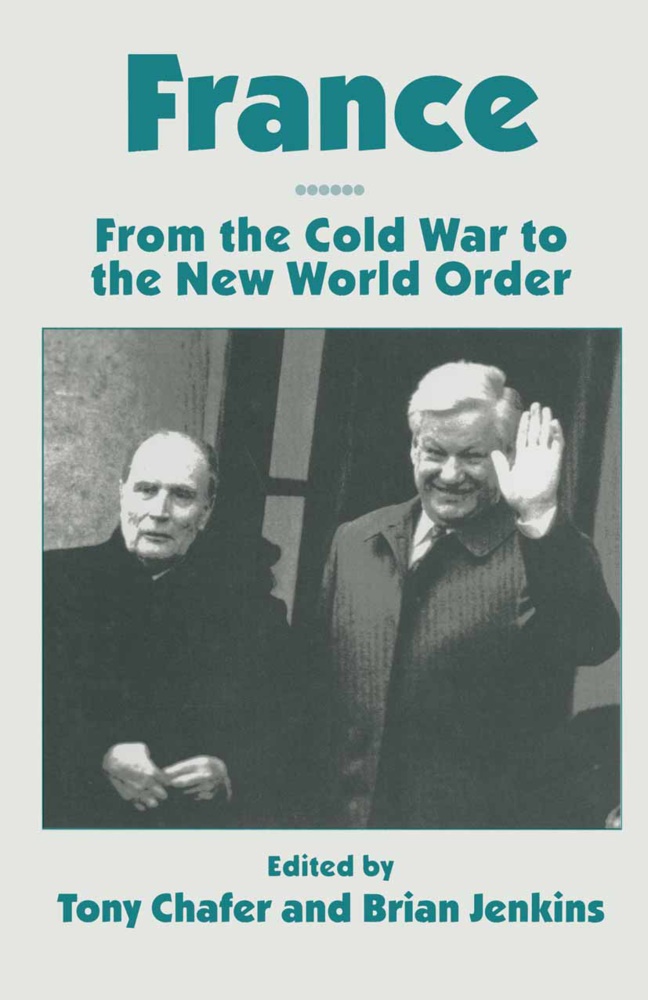 Tony Jenkins Chafer, Ton Chafer, TONY CHAFER, Jenkins, Jenkins, … - France From the Cold War to the New World Order