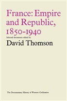 David Thomson, Davi Thomson, David Thomson - France: Empire and Republic, 1850-1940