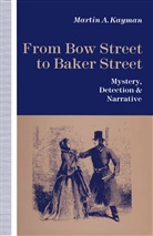 Martin A Kayman, Martin A. Kayman - From Bow Street to Baker Street