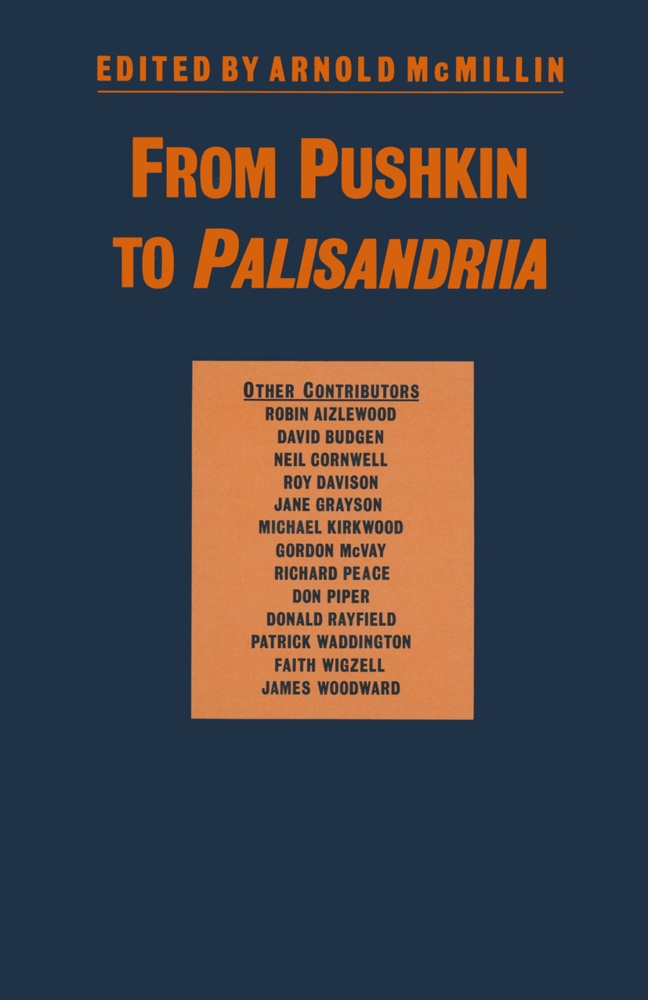 Arnold McMillin - From Pushkin to Palisandriia Essays on the Russian Novel in Honor of Richard Freeborn