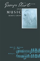 Beryl Gray - George Eliot and Music