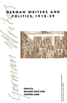 Richard Mallett Dove, Richard Dove, Stephen Lamb, Michae Mallett, Michael Mallett - German Writers and Politics 1918-39