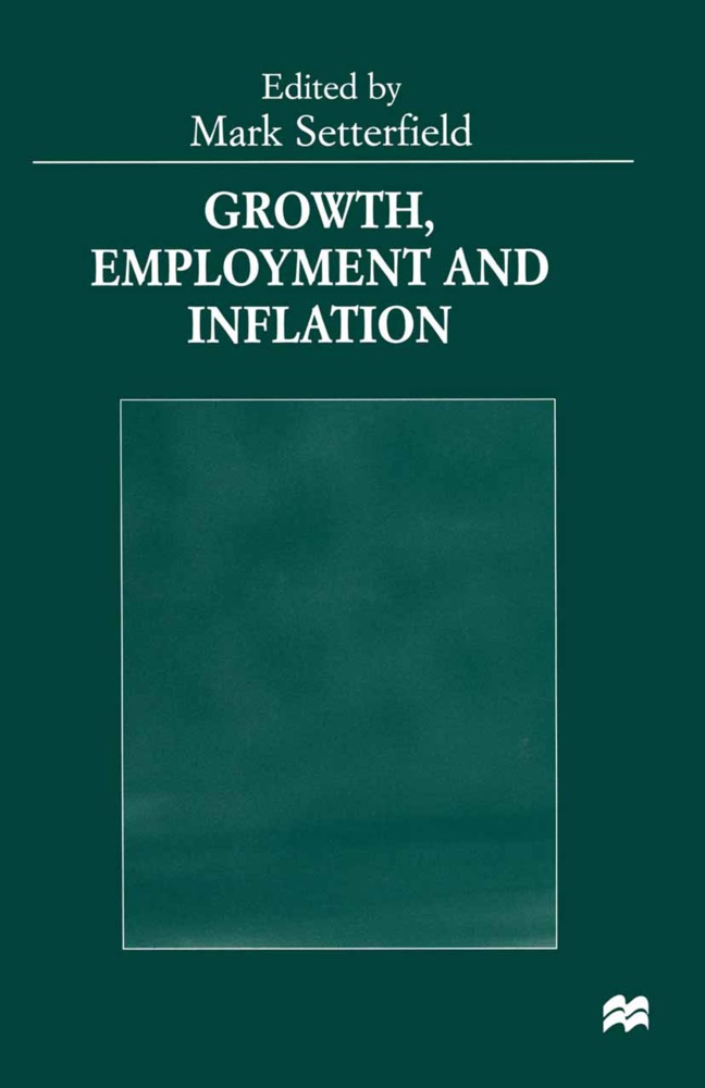 Mark Setterfield, Mar Setterfield, Mark Setterfield - Growth, Employment and Inflation Essays in Honour of John Cornwall