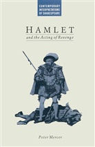 Peter Mercer - Hamlet and the Acting of Revenge