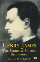 N. H. Reeve, N. H. (University of Wales Reeve, H Reeve, N H Reeve, N H Reeve, N. H. Reeve... - Henry James the Shorter Fiction
