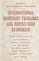 G. Cohen Harcourt, Cohen, Cohen, J. Cohen, Harcourt, G Harcourt... - International Monetary Problems and Supply-Side Economics