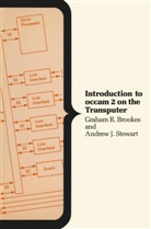 Graham Brookes, Graham R Brookes, Graham R. Brookes, Andrew J Stewart, Andrew J. Stewart - Introduction to occam 2 on the Transputer