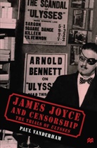 Paul Vanderham - James Joyce and Censorship