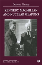 Donette Murray - Kennedy, Macmillan and Nuclear Weapons