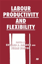 Edward J. Horton Amadeo, Edward J. Amadeo, HORTON, Horton, Susan Horton, Edwar J Amadeo... - Labour Productivity and Flexibility