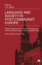 John Dunn, Joh Dunn, John Dunn - Language and Society in Post-Communist Europe