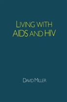 Chris Carne, Davi Miller, David Miller - Living with AIDS and HIV