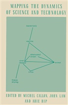 Michel Rip Callon, Michel Callon, John Law, Ari Rip, Arie Rip - Mapping the Dynamics of Science and Technology