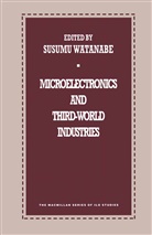 Susumu Watanabe, Susum Watanabe, Susumu Watanabe - Microelectronics and Third-World Industries