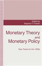 S FROWEN, S. Frowen, Stephen F. Frowen - Monetary Theory and Monetary Policy