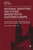 Ray Taras, Ra Taras, Ray Taras - National Identities and Ethnic Minorities in Eastern Europe