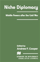 Professor Andrew F. Cooper, Andrew F Cooper, Andrew F. Cooper, Andre F Cooper, Andrew F Cooper - Niche Diplomacy