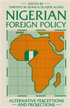 Olajide Aluko, Professor Timothy M. Shaw, Professor Timothy M. Aluko Shaw, Timothy Shaw, Timothy M Shaw, Timothy M. Shaw - Nigerian Foreign Policy
