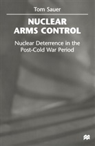 Tom Sauer, Timoth M Shaw, Timothy M Shaw, Timothy M. Shaw - Nuclear Arms Control