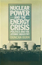 D Burn, D. Burn - Nuclear Power and the Energy Crisis