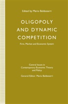 Mario Baldassarri, Mari Baldassarri, Mario Baldassarri - Oligopoly and Dynamic Competition