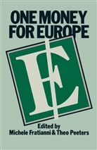 Michel Fratianni, Michele Fratianni, Professor Michele Fratianni, Professor Michele Peeters Fratianni, T Peeters, T. Peeters - One Money for Europe