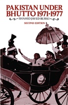 Shahid Javed Burki - Pakistan Under Bhutto, 1971-1977
