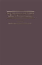 H. Smith Doring, Herbert Smith Doring, Doring, H Doring, H. Doring, Smith... - Party Government and Political Culture in Western Germany