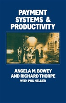 Angela Bowey, Angela M Bowey, Angela M. Bowey, Angela M. Thorpe Bowey, Kenneth Loparo, Kenneth A. Loparo... - Payment Systems and Productivity