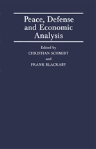 Frank Blackaby, Frank Schmidt Blackaby, Fran Blackaby, Frank Blackaby, Schmidt, Schmidt... - Peace, Defence and Economic Analysis