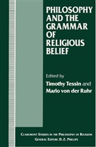 Timothy Ruhr Tessin, Mario Tessin Von Der Ruhr, Mario Von Der Ruhr, Tessin, Tessin, Timothy Tessin... - Philosophy and the Grammar of Religious Belief