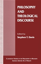Stephen T. Davis, Stephen T. Davis, Stephe T Davis, Stephen T Davis - Philosophy and Theological Discourse