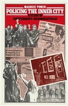 Maurice Punch - Policing the Inner City